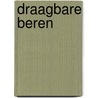 Draagbare beren by R. de Rooij