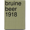 Bruine Beer 1918 door Tiny Keuning