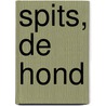 Spits, de hond door M. Colenbrander