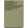 Archeologisch bureauonderzoek en Inventariserend Veldonderzoek, verkennende fase, Waardhuizen tussen nummer 23 en 27 te Waardhuizen door M. Berkhout