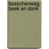 Bosschenweg Beek en Donk by M. Berkhout