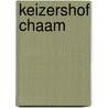 Keizershof Chaam door H.W.D. van den Engel