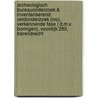 Archeologisch Bureauonderzoek & Inventariserend Veldonderzoek (IVO), verkennende fase ( d.m.v. boringen), Voordijk 280, Barendrecht door S. Moerman