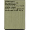 Archeologisch bureauonderzoek & Inventariserend veldonderzoek, verkennende fase Hertoglaan, Mijnsheerenland, Gemeente Binnenmaas S-code: 29176 by T. Nales
