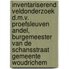 Inventariserend veldonderzoek d.m.v. proefsleuven Andel, Burgemeester van de Schansstraat Gemeente Woudrichem door L. Smole