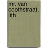 Mr. Van Coothstraat, Lith door R.A. Lelivelt