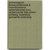 Archeologisch Bureauonderzoek & Inventariserend Veldonderzoek (IVO), verkennende fase Simon Smitweg, Leiderdorp Gemeente Leiderdorp door T. Nales