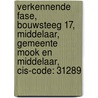 Verkennende fase, Bouwsteeg 17, Middelaar, Gemeente Mook en Middelaar, CIS-code: 31289 by J. de Kramer