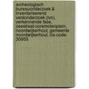 Archeologisch Bureauonderzoek & Inventariserend Veldonderzoek (IVO), verkennende fase, Zeestraat-Coremolenplein, Noordwijkerhout, Gemeente Noordwijkerhout, CIS-code: 30955 door A.W.E. Wilbers