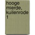 Hooge Mierde, Kuilenrode 1