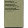 Archeologisch Bureauonderzoek & Inventariserend Veldonderzoek (IVO), verkennende fase / d.m.v. boringen, Vlietwijk, Voorschoten, Gemeente Voorschoten door J.M. Blom