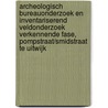 Archeologisch bureauonderzoek en Inventariserend Veldonderzoek verkennende fase, Pompstraat/Smidstraat te Uitwijk door M. Berkhout