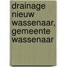 Drainage Nieuw Wassenaar, gemeente Wassenaar door B.A. Corver