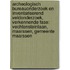 Archeologisch bureauonderzoek en inventariserend veldonderzoek, verkennende fase: Vechtensteinlaan, Maarssen, Gemeente Maarssen