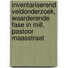 Inventariserend veldonderzoek, waarderende fase in Mill, Pastoor Maasstraat door S. Moerman