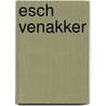 Esch Venakker door E. Hoven