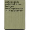 Archeologisch onderzoek d.m.v. boringen Benschopperstraat 14-16 te IJsselstein door M. Berkhout