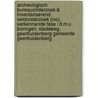 Archeologisch Bureauonderzoek & Inventariserend Veldonderzoek (IVO), verkennende fase / d.m.v. boringen, Stadsweg, Geertruidenberg Gemeente Geertruidenberg door J.M. Blom