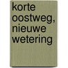 Korte Oostweg, Nieuwe Wetering door H.W.D. van den Engel
