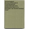 Archeologisch Bureauonderzoek & Inventariserend Veldonderzoek (IVO) karterende fase d.m.v. boringen, De Nieuwe Bierkaai, Hulst door J.M. Blom