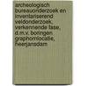Archeologisch bureauonderzoek en inventariserend veldonderzoek, verkennende fase, d.m.v. boringen Graphornlocatie, Heerjansdam door H.W. van Klaveren