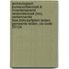 Archeologisch bureauonderzoek & inventariserend veldonderzoek (IVO), verkennende fase,Trekvaartplein Leiden, Gemeente Leiden, CIS-code: 33124 door A.W.E. Wilbers