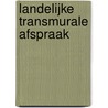 Landelijke transmurale afspraak door P.G.H. Janssen