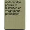 Nederlandse politiek in historisch en vergelijkend perspectief door Onbekend