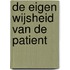 De eigen wijsheid van de patient