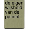 De eigen wijsheid van de patient by P. Verbeek-Heida
