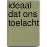 Ideaal dat ons toelacht by Rooy