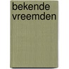 Bekende vreemden by T. Sunier