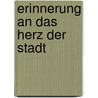 Erinnerung an das herz der stadt door Ree