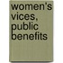 Women's vices, public benefits