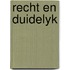 Recht en duidelyk
