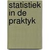 Statistiek in de praktyk door Alwine de Jong