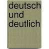 Deutsch und deutlich by M.L. Meijer