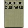 Booming business door E.J.L. Bouhuijs