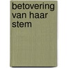 Betovering van haar stem door Sally Mandel