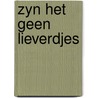 Zyn het geen lieverdjes door Teryl Zarnow