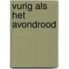 Vurig als het avondrood by Deveraux