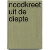 Noodkreet uit de diepte door Melville Ross