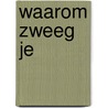 Waarom zweeg je door Rhona