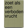 Zoet als een verboden vrucht door Nicola Marsh
