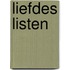 Liefdes listen