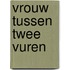 Vrouw tussen twee vuren