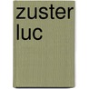 Zuster luc door Hulme