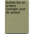 Laatste les en andere verhalen over de school