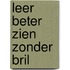 Leer beter zien zonder bril