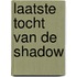Laatste tocht van de shadow